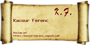 Kacsur Ferenc névjegykártya